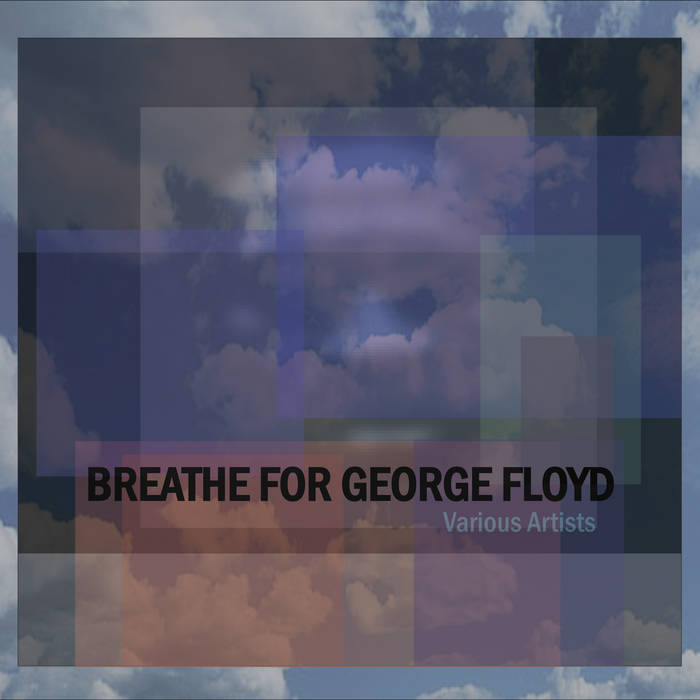Breathe for George Floyd